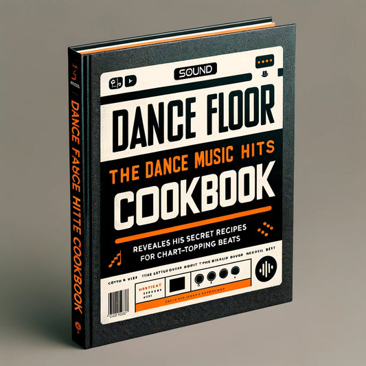 The Dance Music Hits CookBook